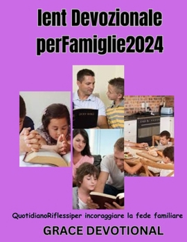 Paperback lent Devozionale perFamiglie2024: QuotidianoRiflessiper incoraggiare la fede familiare [Italian] Book