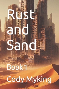 Paperback Rust and Sand: Book 1 Book