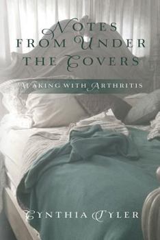 Paperback Notes from Under the Covers: Waking with Arthritis Book