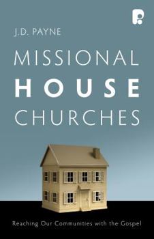 Paperback Missional House Churches: Reaching Our Communities with the Gospel Book