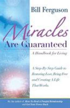 Paperback Miracles Are Guaranteed: A handbook for living Book