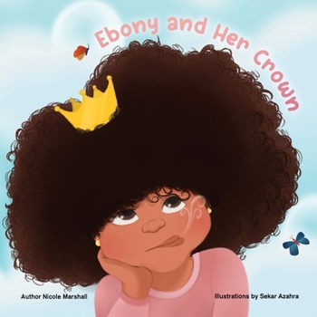 Paperback Ebony and Her Crown: An inspirational poem about positive self-image Book