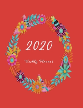 2020 Weekly Planner: Women's Dated Monthly Planning Daily Schedule Habit Tracker Goals Gratitude 8.5 x 11 110 Pages Hearts Orange Floral Birds