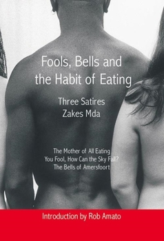Paperback Fools, Bells and the Habit of Eating: Three Satires Book