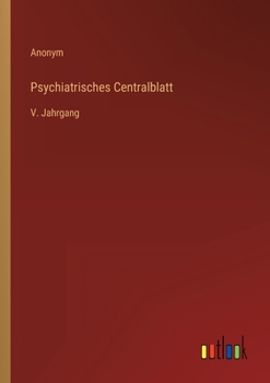 Paperback Psychiatrisches Centralblatt: V. Jahrgang [German] Book