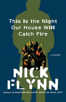 Hardcover This Is the Night Our House Will Catch Fire: A Memoir Book