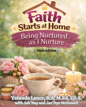 Being Nurtured As I Nurture: Mom Edition (Faith Starts At Home)