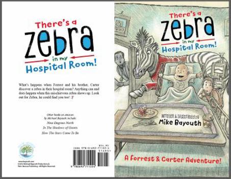 Paperback There's A Zebra In My Hospital Room Book