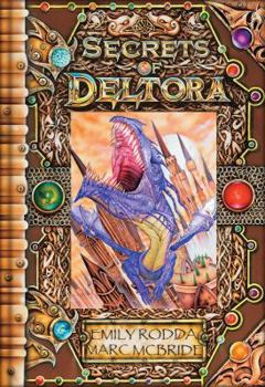 Secrets of Deltora: Exploring the Land of Dragons - Book  of the Dragons of Deltora