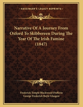 Paperback Narrative Of A Journey From Oxford To Skibbereen During The Year Of The Irish Famine (1847) Book