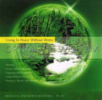 Paperback Living in Peace Without Worry (Optimistic Wisdom) Book