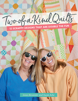 Paperback Two-Of-A-Kind Quilts: 12 Scrappy Designs That Are Double the Fun Book