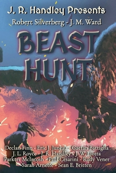 Beast Hunt (J. R. Handley Presents)