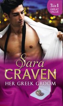 Paperback Her Greek Groom: The Tycoon's Mistress / Smokescreen Marriage / His Forbidden Bride Book