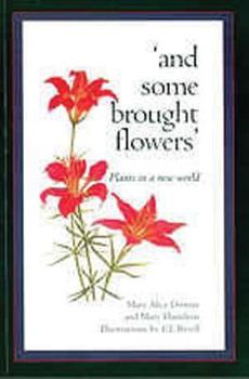 Paperback And Some Brought Flowers: Plants in a New World Book