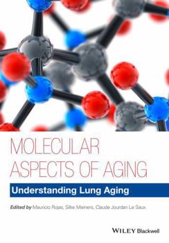 Hardcover Molecular Aspects of Aging: Understanding Lung Aging Book