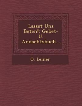 Paperback Lasset Uns Beten!: Gebet- U. Andachtsbuch... [German] Book