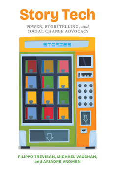 Paperback Story Tech: Power, Storytelling, and Social Change Advocacy Book