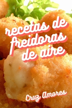 Paperback Recetas de Freidoras de Aire [Spanish] Book