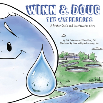 Paperback Winn and Doug the Waterdrops: A Water Cycle and Wastewater Story Book