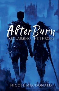 Paperback AfterBurn - Reclaiming the Throne Book
