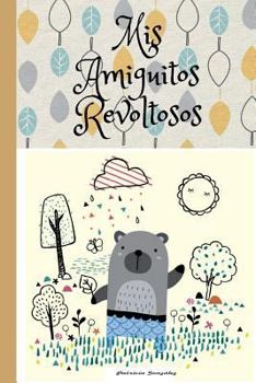 Paperback Mis Amiguitos Revoltosos [Spanish] Book