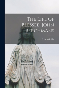 Paperback The Life of Blessed John Berchmans Book