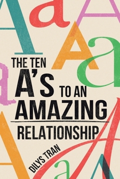 Paperback The Ten A's to an Amazing Relationship Book
