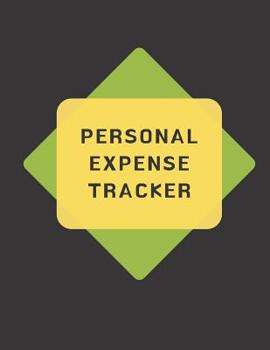 Paperback Personal Expense Tracker: Monthly Expense Tracker Bill Organizer Notebook (Volume 6) Book