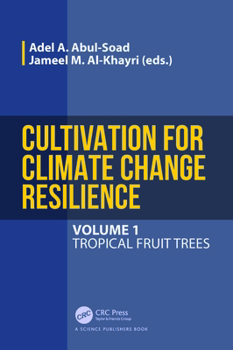 Paperback Cultivation for Climate Change Resilience, Volume 1: Tropical Fruit Trees Book