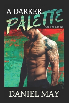 A Darker Palette - Book #5 of the A Fresh Taste of Ink