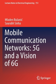 Paperback Mobile Communication Networks: 5g and a Vision of 6g Book