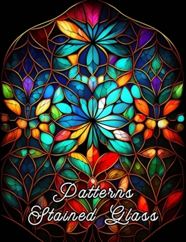 Paperback Patterns Stained Glass: A Coloring Book of Stained Glass Patterns For Adults Book
