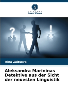 Paperback Aleksandra Marininas Detektive aus der Sicht der neuesten Linguistik [German] Book