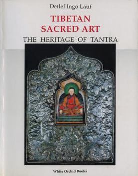 Tibetan Sacred Art. The Heritage of Tantra
