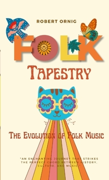 Paperback FOLK Tapestry: The Evolution of Folk Music Book