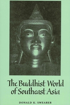 Paperback The Buddhist World of Southeast Asia Book