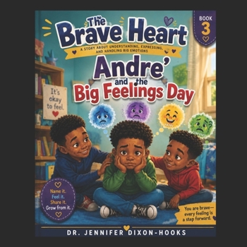 Paperback The Brave Heart Series: Andre' And The Big Feelings Day Book