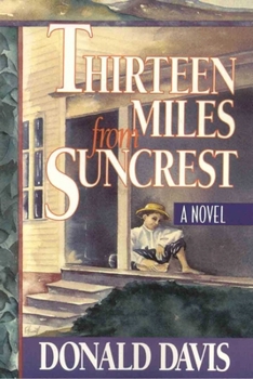 Paperback Thirteen Miles from Suncrest Book