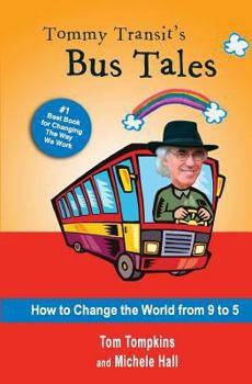 Paperback Tommy Transit's Bus Tales: How to Change the World from 9 to 5 Book