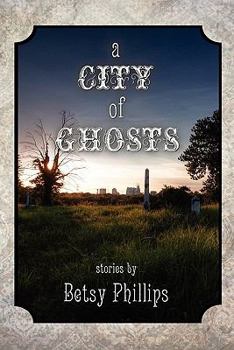 Paperback A City of Ghosts: Stories Book