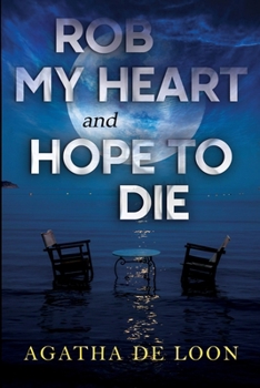 Paperback Rob My Heart and Hope to Die Book
