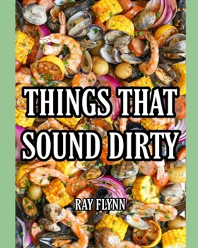 Paperback Things That Sound Dirty Book