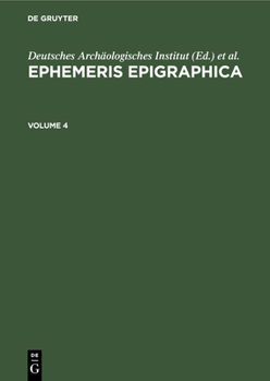 Hardcover Ephemeris Epigraphica. Volume 4 [Latin] Book