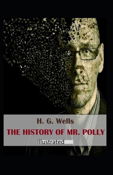 The History of Mr Polly Illustrated