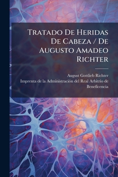 Paperback Tratado De Heridas De Cabeza / De Augusto Amadeo Richter [Spanish] Book