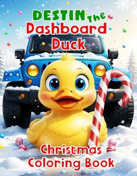 Paperback Destin The Dashboard Duck Christmas Coloring Book