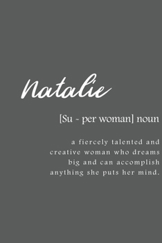 Natalie: Women Definition - Personalized Notebook Blank Journal Lined Gift For Women Girls And Students