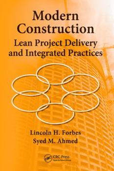 Hardcover Modern Construction: Lean Project Delivery and Integrated Practices Book