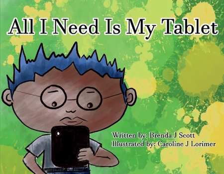 Paperback All I Need Is My Tablet: Volume 1 Book